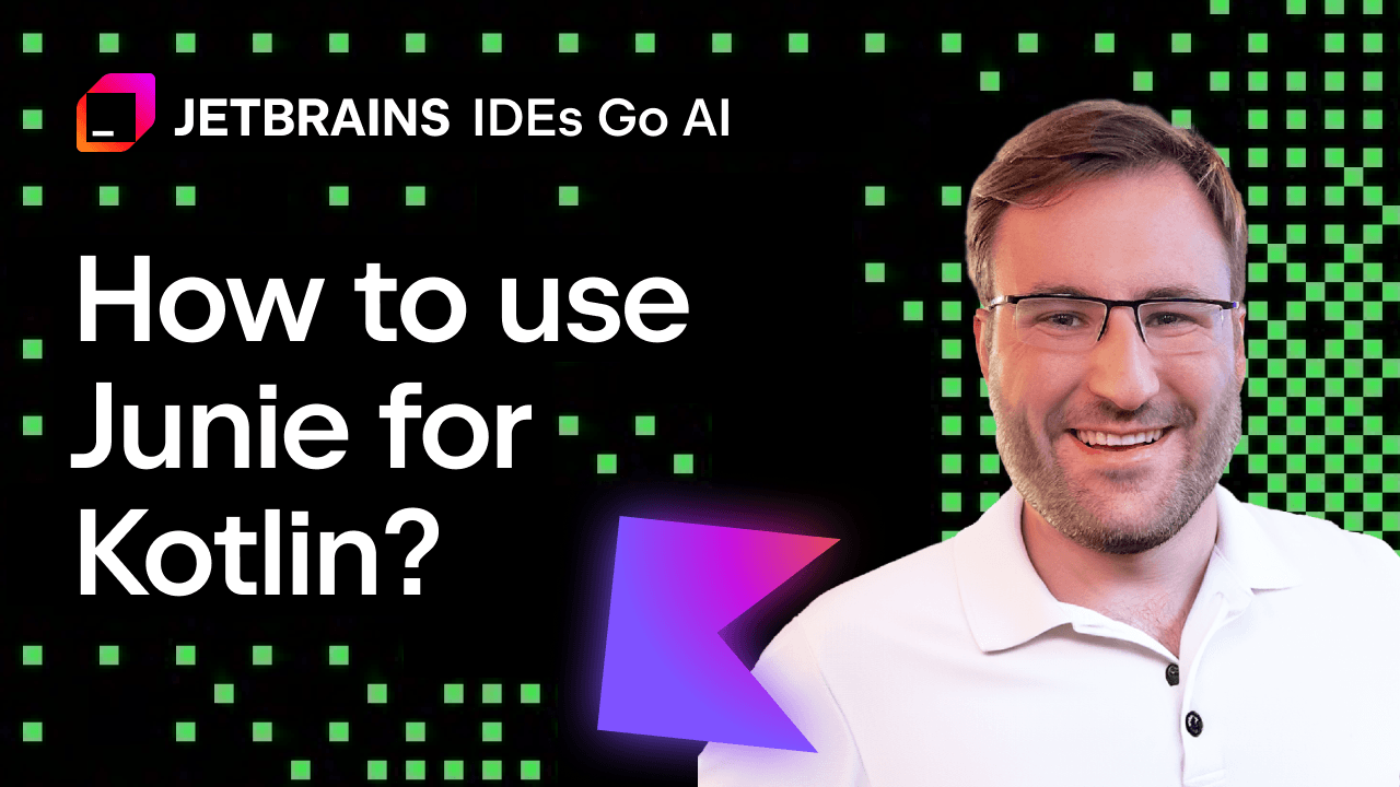 How Junie Helps You Code Faster with Kotlin in IntelliJ IDEA